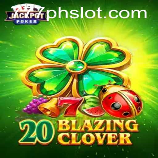 Exploring the Enticing World of 20BlazingClover and 777PH Slot