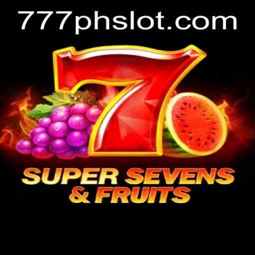Exploring the Thrills of 7SuperSevensFruits and the Excitement of the 777PH Slot