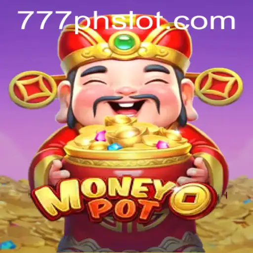 Exploring MoneyPot: A Deep Dive Into the 777PH Slot Game