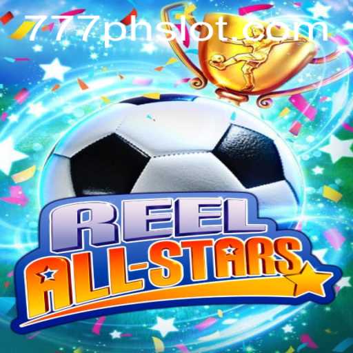 Exploring the Exciting World of ReelAllStars and the 777PH Slot Experience