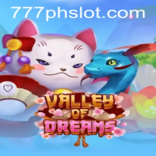 Exploring ValleyofDreams and the Exciting 777PH Slot